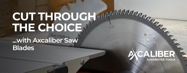 Cut through the choice ...with Axcaliber Saw Blades