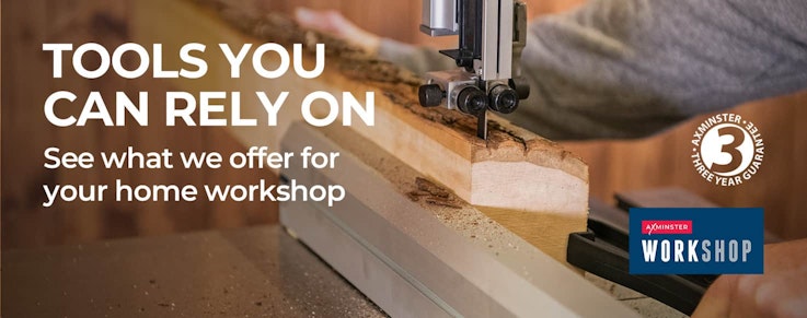 Tools you can rely on - explore Axminster Workshop