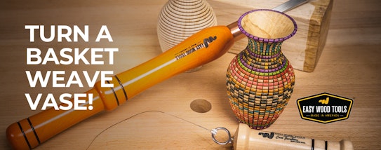 Easy Wood Tools - Turn a basket weave vase