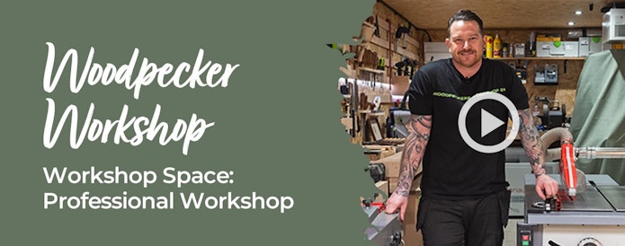 Woodpecker Workshop - Workshop Space: Professional Workshop