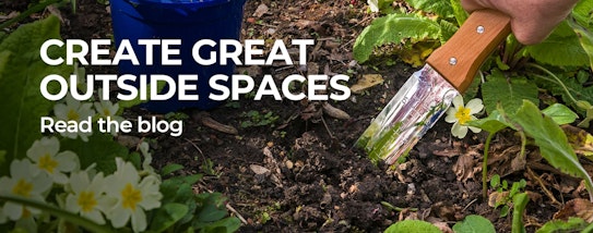 Create great outside spaces