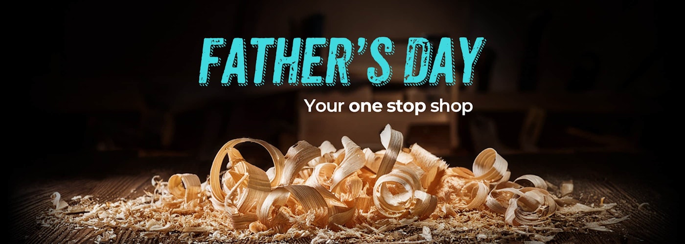 Father's Day - your one stop shop
