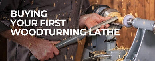 Buying your first woodturning lathe blog