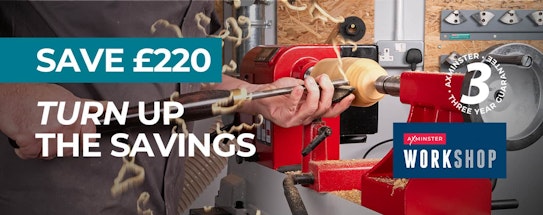 SAVE £220 - Turn up the savings on Axminster Workshop's largest lathe