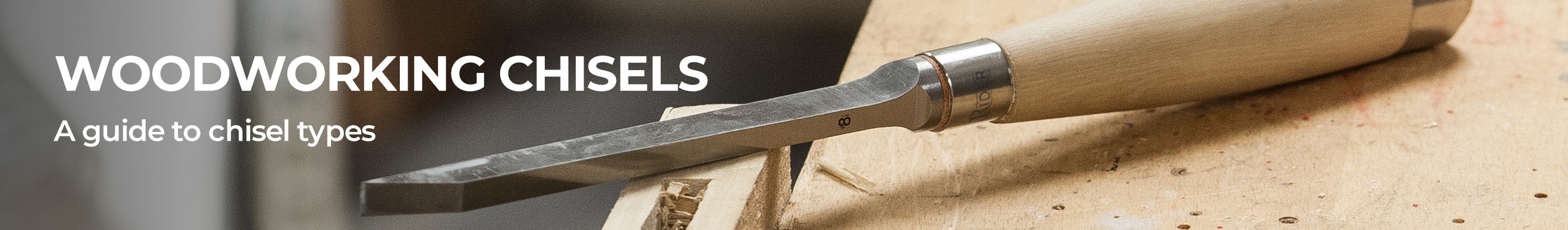 Guide to chisels