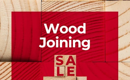 SALE - Wood Joining