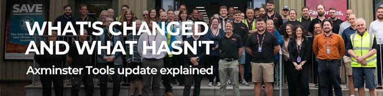 What's changed and what hasn't at Axminster Tools