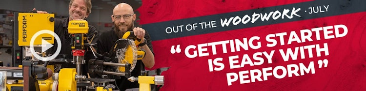 Out of the Woodwork - "Getting started is easy with Perform"